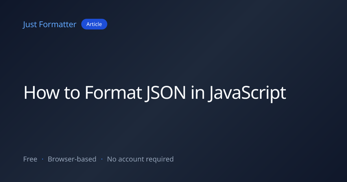 How to Format JSON in JavaScript | Just Formatter