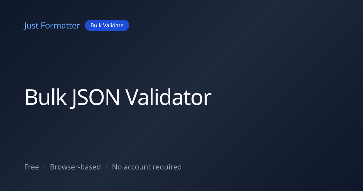 Bulk JSON Validator — Validate Multiple JSON Objects at Once | Just ...