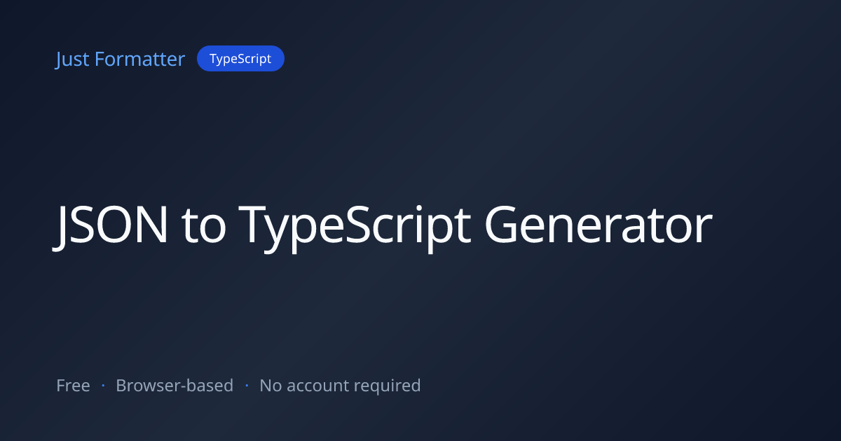 JSON to TypeScript Interface Generator — Free Online Tool | Just Formatter
